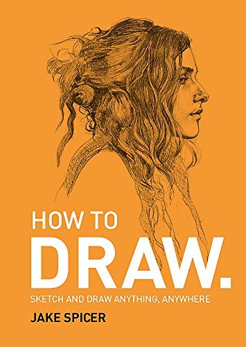 How to Draw: Sketch and Draw Anything, Anywhere
