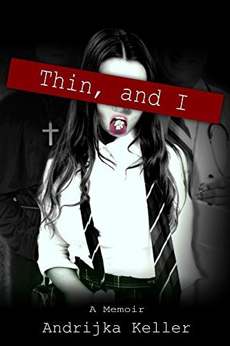 Thin, and I