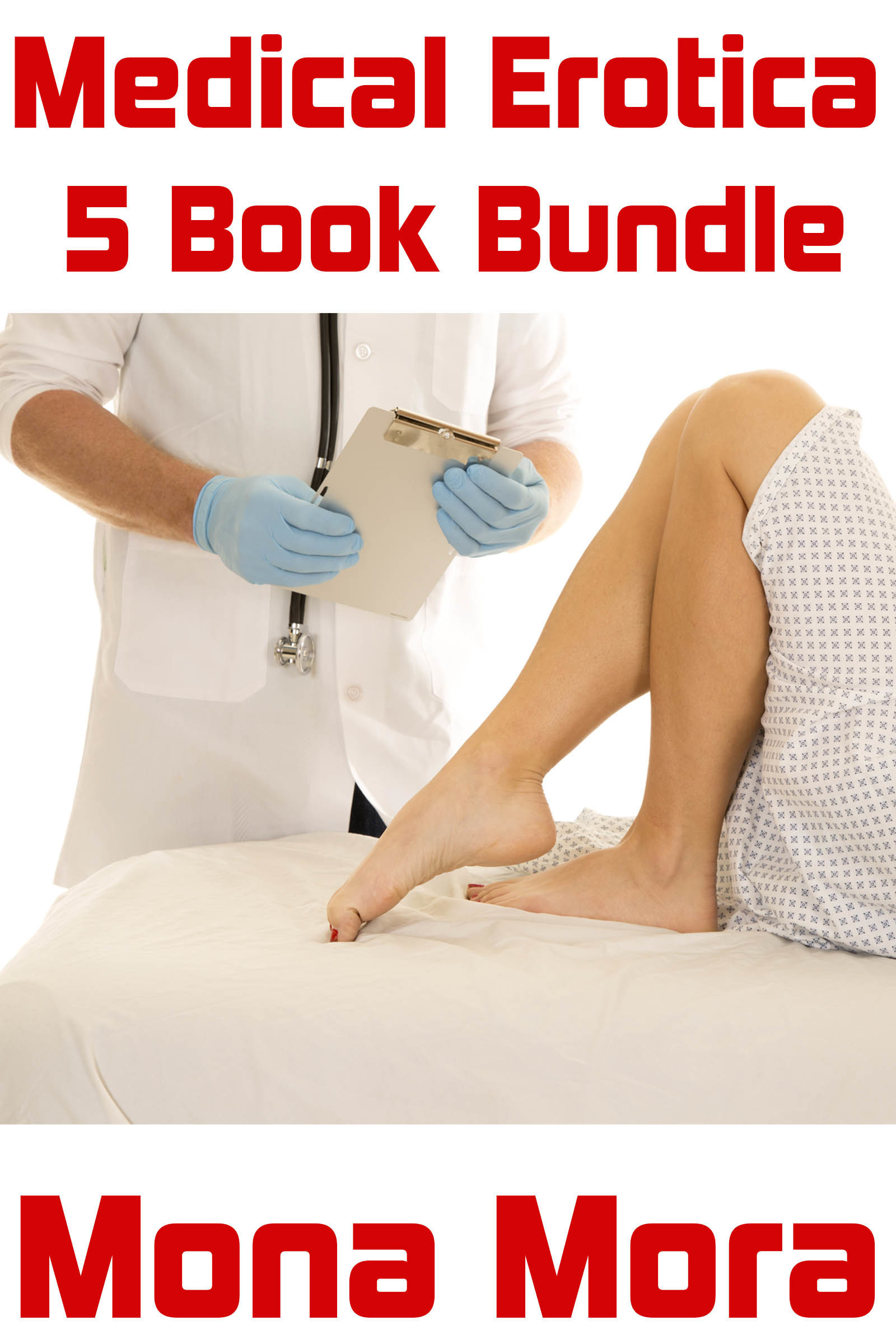 Medical Erotica 5 Book Bundle by Mona Mora | Goodreads