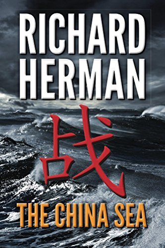 The China Sea: "One of the best adventure writers around" - Clive Cussler