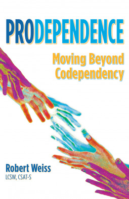 Prodependence: Moving Beyond Codependency