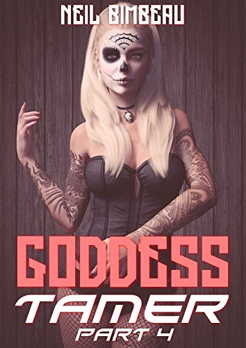 Goddess Tamer, Part Four book cover