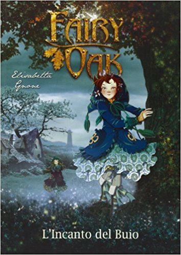 L'incanto del buio (Fairy Oak, #2)