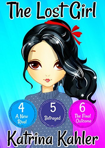 The Lost Girl - Part Two: Books 4, 5 and 6: Books for Girls Aged 9-12