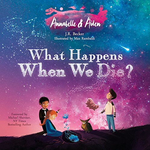 Annabelle & Aiden: What Happens When We Die?