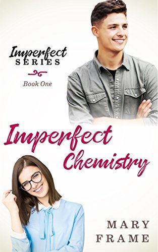 Imperfect Chemistry (Imperfect, #1)