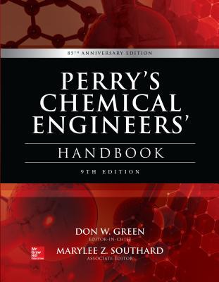Perry’s chemical engineers Perry's Chemical Engineers' Handbook, 9th Edition by Don W