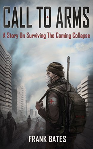 Calls To Arms: A Story of the Imminent Collapse by Sn. Frank Bates ...