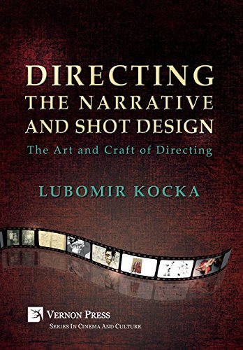 Directing the Narrative and Shot Design: The Art and Craft of Directing ...