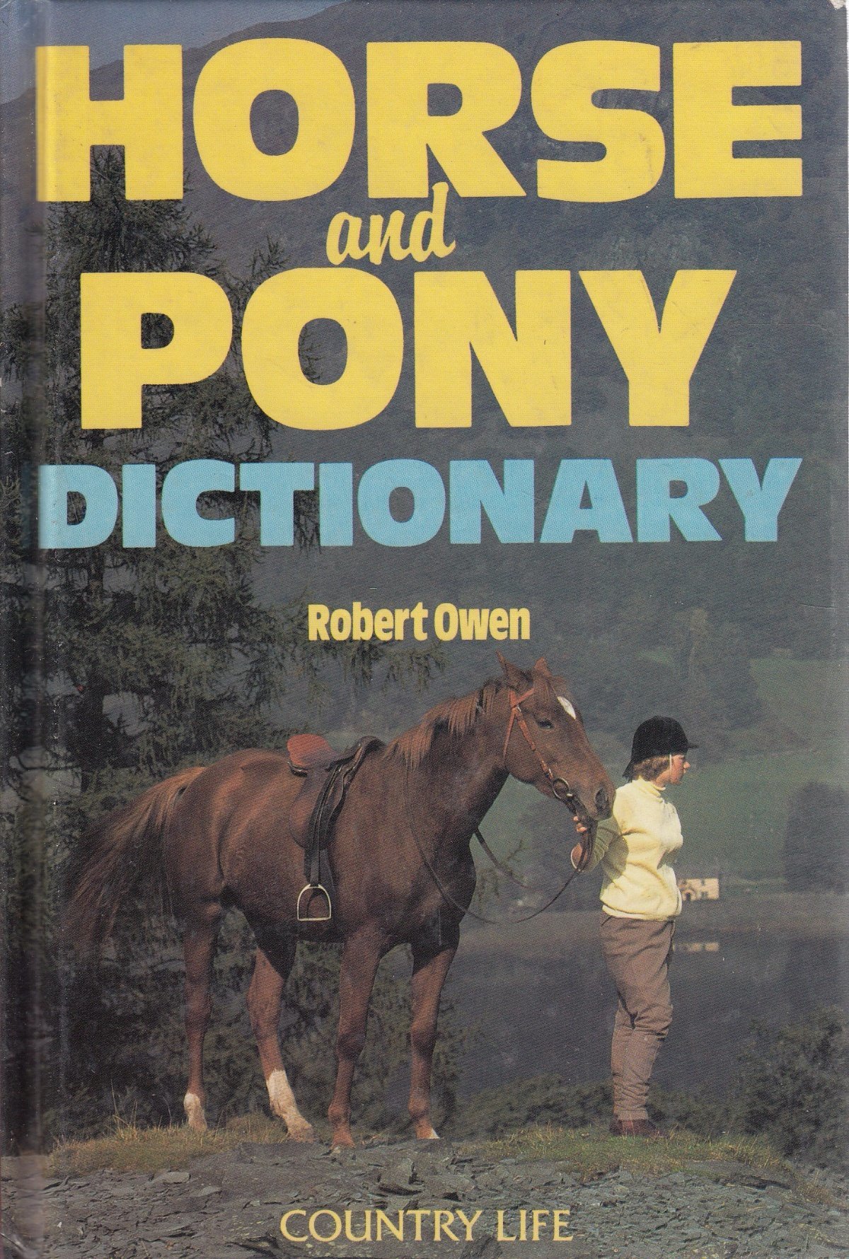Horse and Pony Dictionary by Robert Owen Goodreads