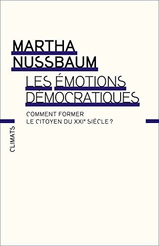 Les Émotions démocratiques: Comment former le citoyen du XXIe siècle ?