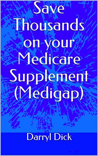 Save Thousands on your Medicare Supplement