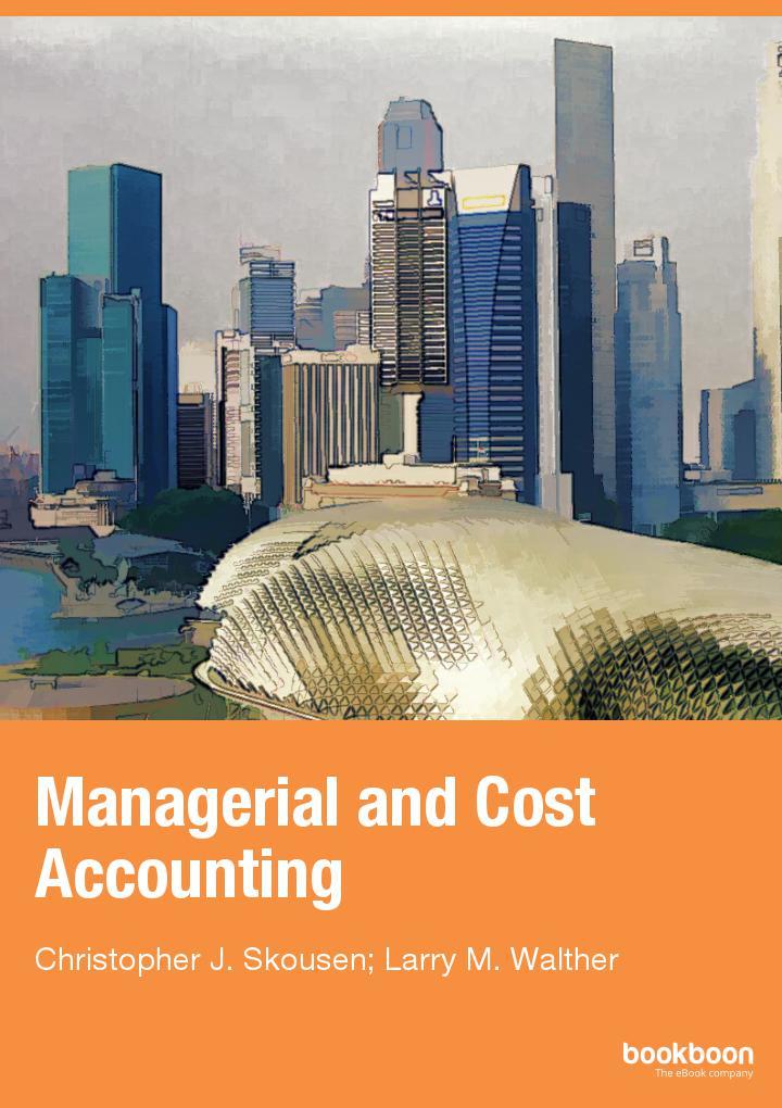 Managerial and Cost Accounting by Christopher J. Skousen Goodreads