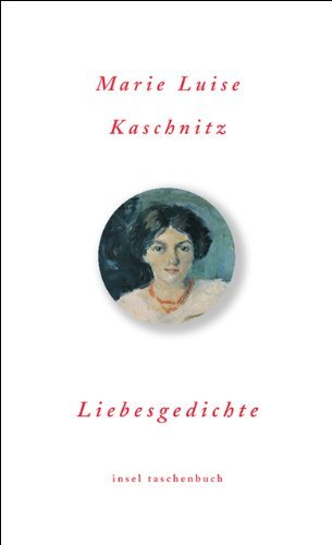 Marie Luise Kaschnitz Bekannteste Gedichte Liebesgedichte by Marie Luise Kaschnitz | Goodreads
