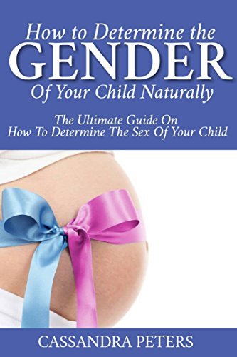 How to Determine the Gender of Your Child Naturally: The Ultimate Guild ...