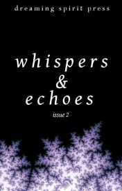 Whispers & Echoes Issue 2 by McKenzie Richardson | Goodreads