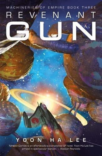 Revenant Gun (The Machineries of Empire, #3)