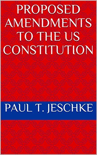 Proposed Amendments to the US Constitution by Paul T. Jeschke Goodreads
