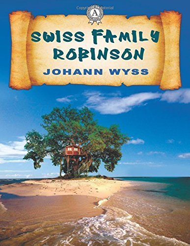 Swiss Family Robinson by Johann David Wyss | Goodreads