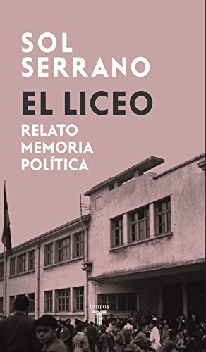 El liceo: relato, memoria, política
