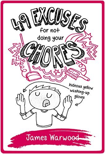 49 Excuses for Not Doing Your Chores