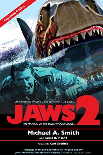 Jaws 2: The Making of the Hollywood Sequel: Updated and Expanded Edition