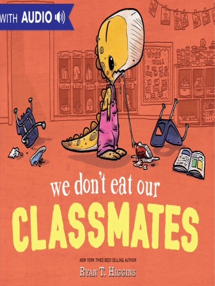 We Don't Eat Our Classmates by Ryan T. Higgins | Goodreads
