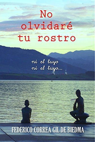 No olvidaré tu rostro: (Donde hay poca justicia, es un peligro tener razón) (Inspectores Pinta y Olivares 1)