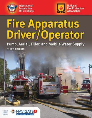 Fire Apparatus Driver/Operator: Pump, Aerial, Tiller, and Mobile Water ...