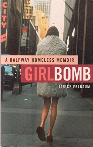 Girlbomb: A Halfway Homeless Memoir
