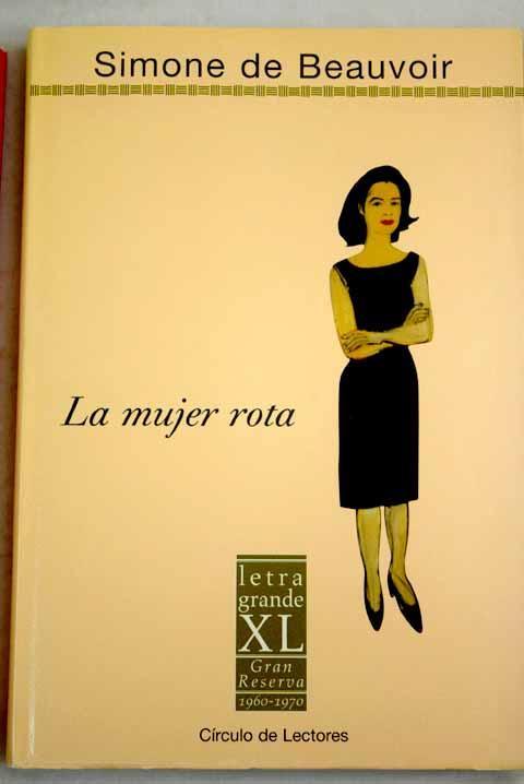 La mujer rota by Simone de Beauvoir | Goodreads