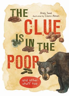 The Clue Is In the Poop: And Other Things Too