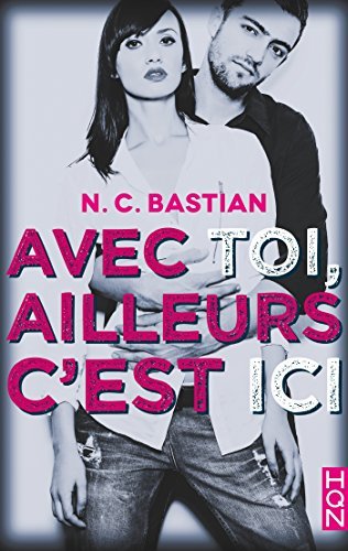 Avec toi, ailleurs c'est ici (HQN) book cover