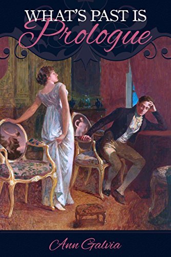 What's Past Is Prologue: A Pride and Prejudice Variation