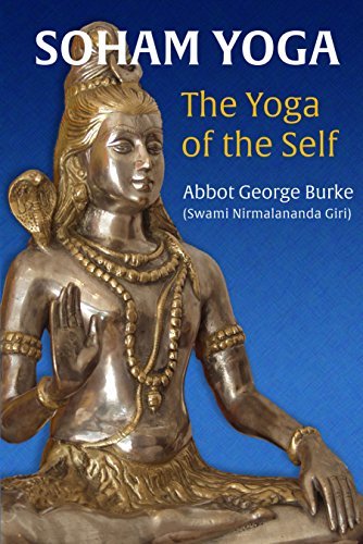 Soham Yoga: The Yoga of the Self: An In-Depth Guide to Effective Meditation