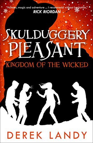 Kingdom of the Wicked (Skulduggery Pleasant, #7)