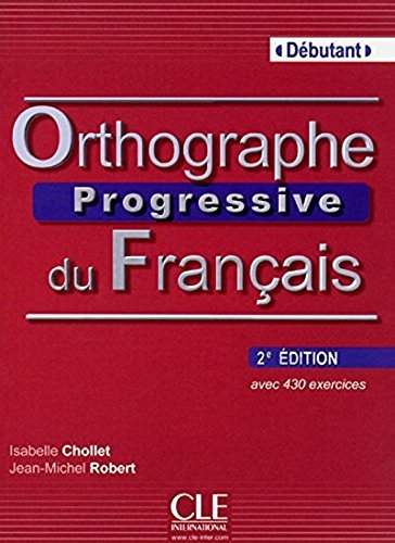 Orthographe progressive du francais - Niveau débutant - Livre + CD - 2ème édition book cover