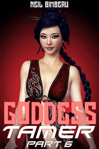 Goddess Tamer, Part Six book cover