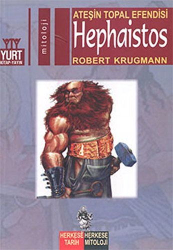 Ateşin Topal Efendisi - Hephaistos