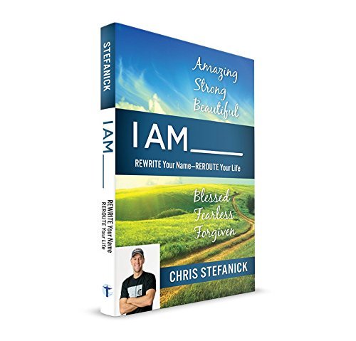 I AM_ Rewrite Your Name-REROUTE Your Life - Blessed Fearless Forgiven