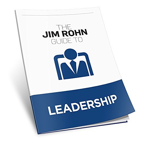 The Jim Rohn Guide to Leadership by Jim Rohn | Goodreads