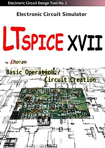 Electronic Circuit Simulator LTspice XVII "Basic Operation / Circuit ...