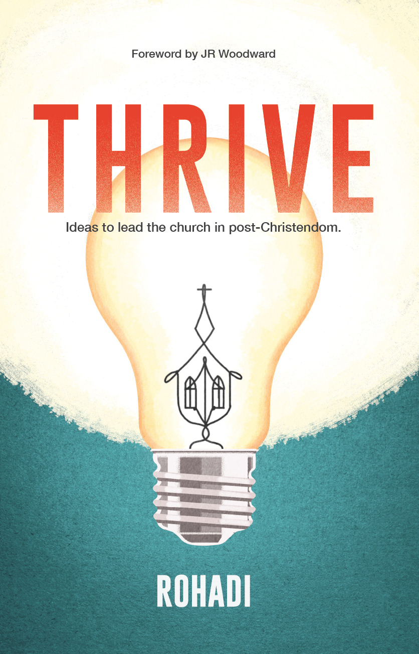 Thrive. Ideas to lead the church in postChristendom by Rohadi Nagassar