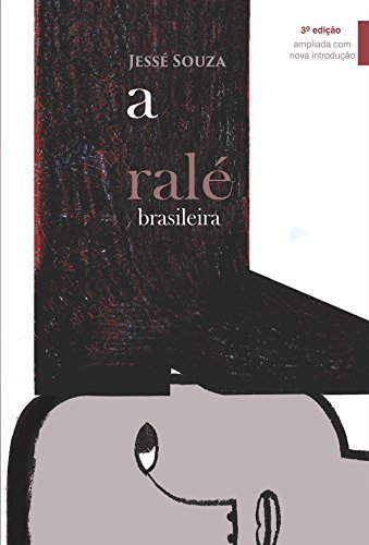 A Ralé Brasileira (Portuguese Edition) by Jessé Souza | Goodreads