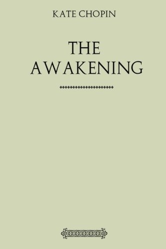 The Awakening: And Selected Short Stories by Kate Chopin | Goodreads