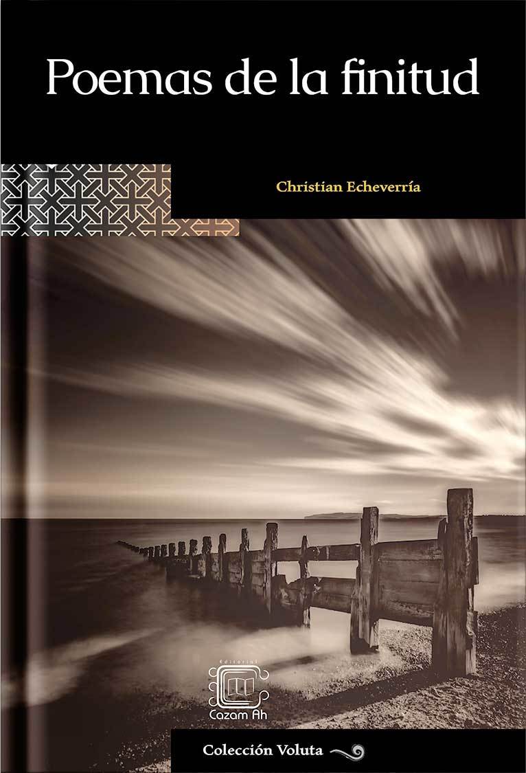 Poemas de la finitud by Christian Echeverría | Goodreads