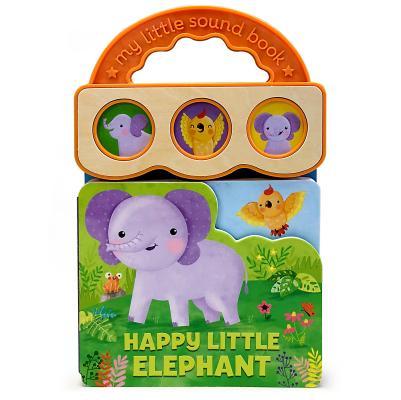 Happy Little Elephant: Interactive Children's Sound Book (3 Button Sound)