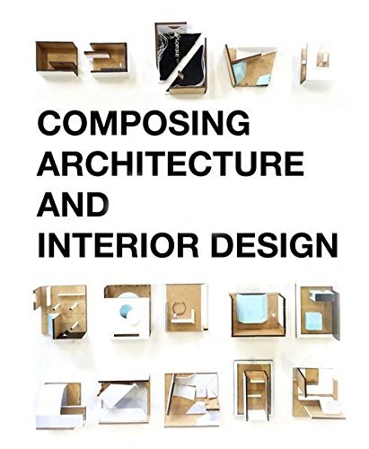 Composing Architecture and Interior Design by Simos Vamvakidis | Goodreads