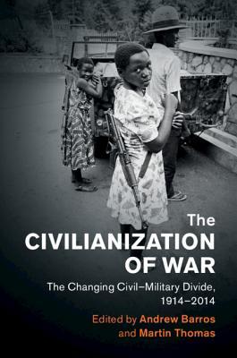 The Civilianization of War book cover