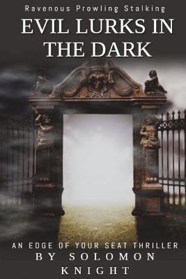 Evil Lurks in the Dark: The Paladin Project by Solomon Knight | Goodreads